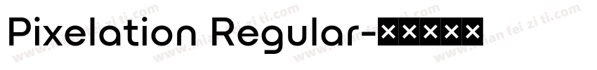 Pixelation Regular字体转换